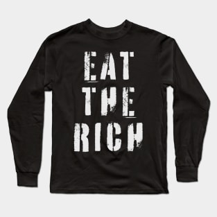 Eat The Rich Long Sleeve T-Shirt